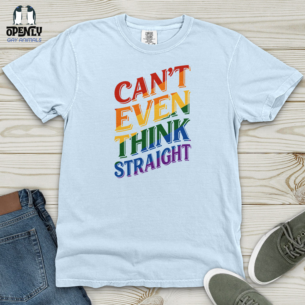 Can't Even Think Straight Heavy Cotton Comfort Colors Tee