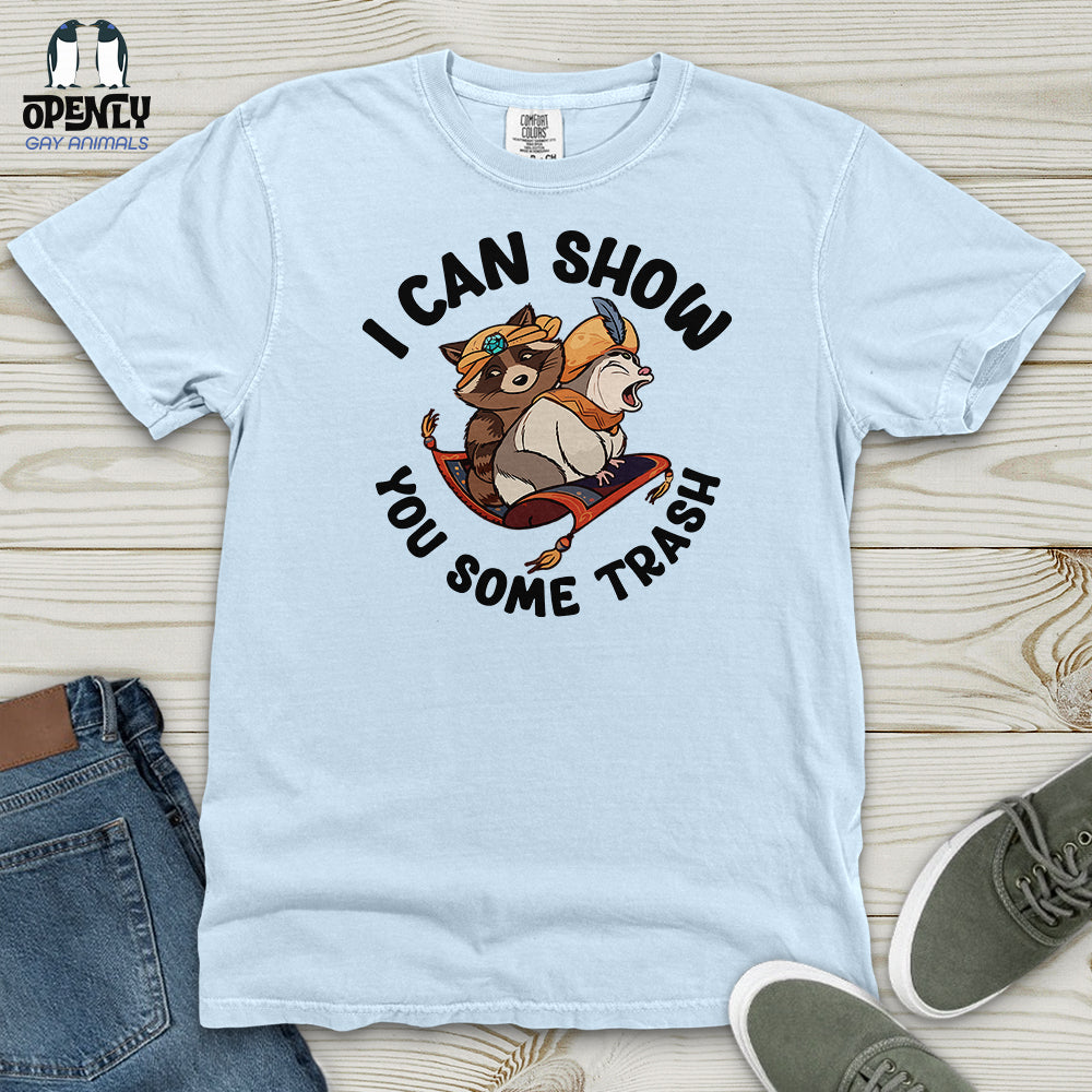 I Can Show You Some Trash Heavy Cotton Comfort Colors Tee