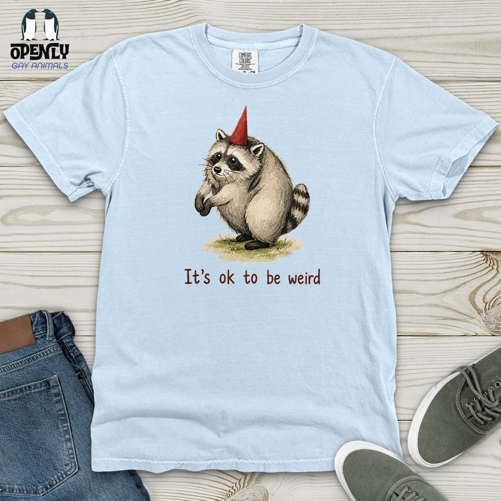 It's Ok to Be Weird Heavy Cotton Comfort Colors Tee