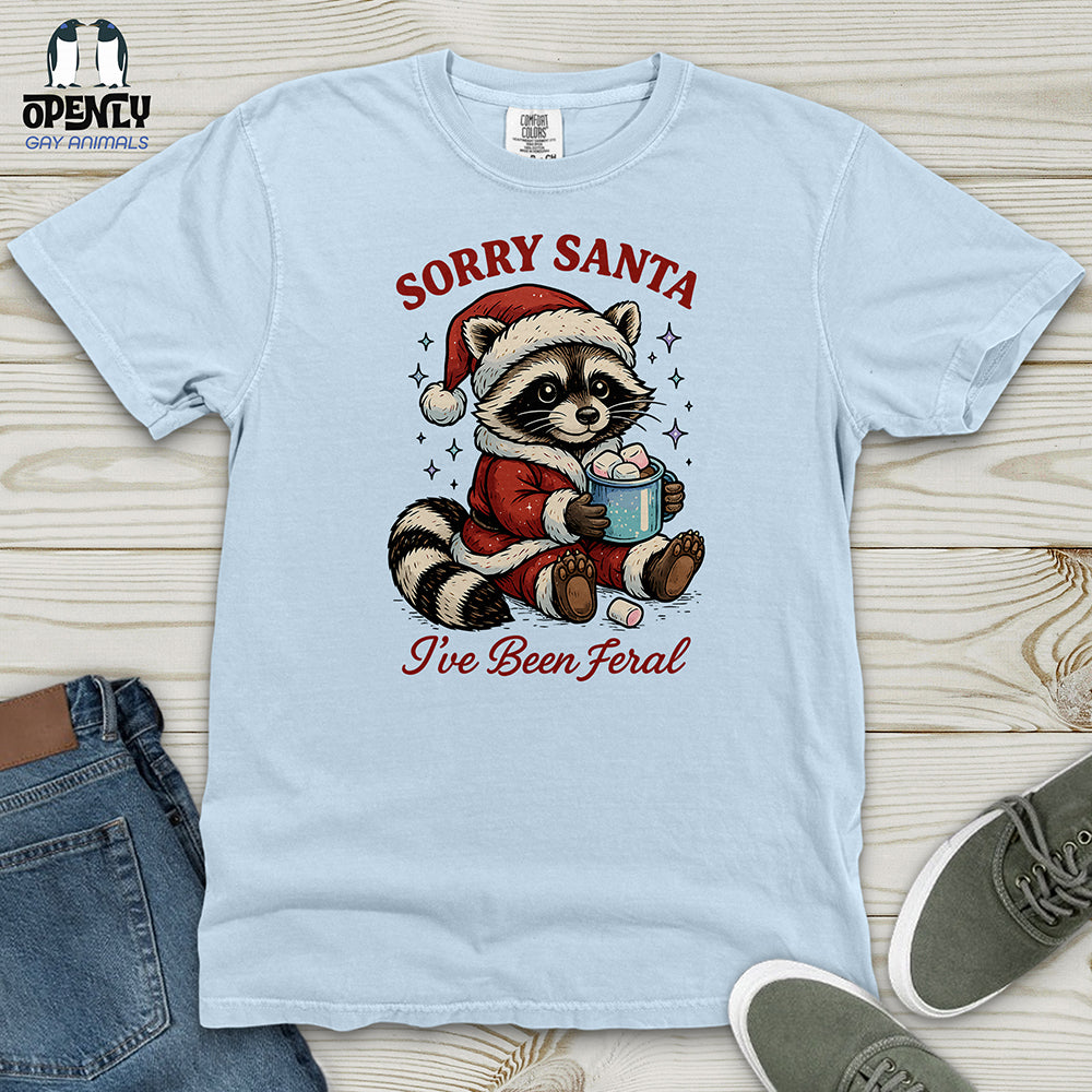 Sorry Santa I've Been Feral 2 Heavy Cotton Comfort Colors Tee