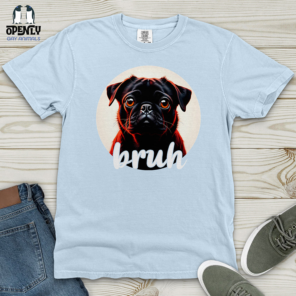 Bruh Pug Heavy Cotton Comfort Colors Tee