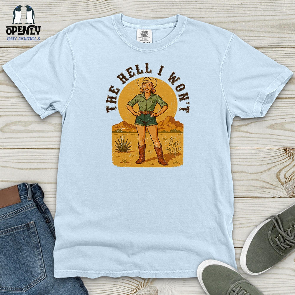 The Hell I Won't Heavy Cotton Comfort Colors Tee