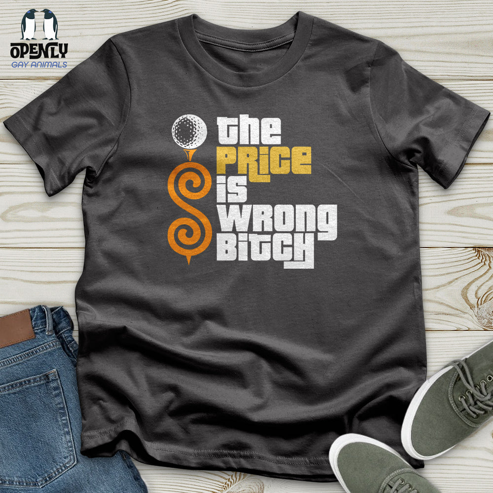 The Price Is Wrong Bitch Softstyle Tee