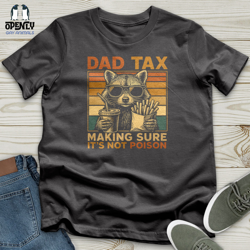 Dad Tax Making Sure It's Not Poison Softstyle Tee