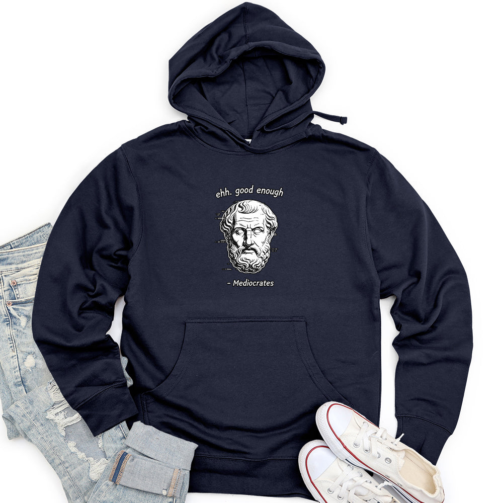 Ehh. Good Enough- Mediocrates Unisex midweight hoodie