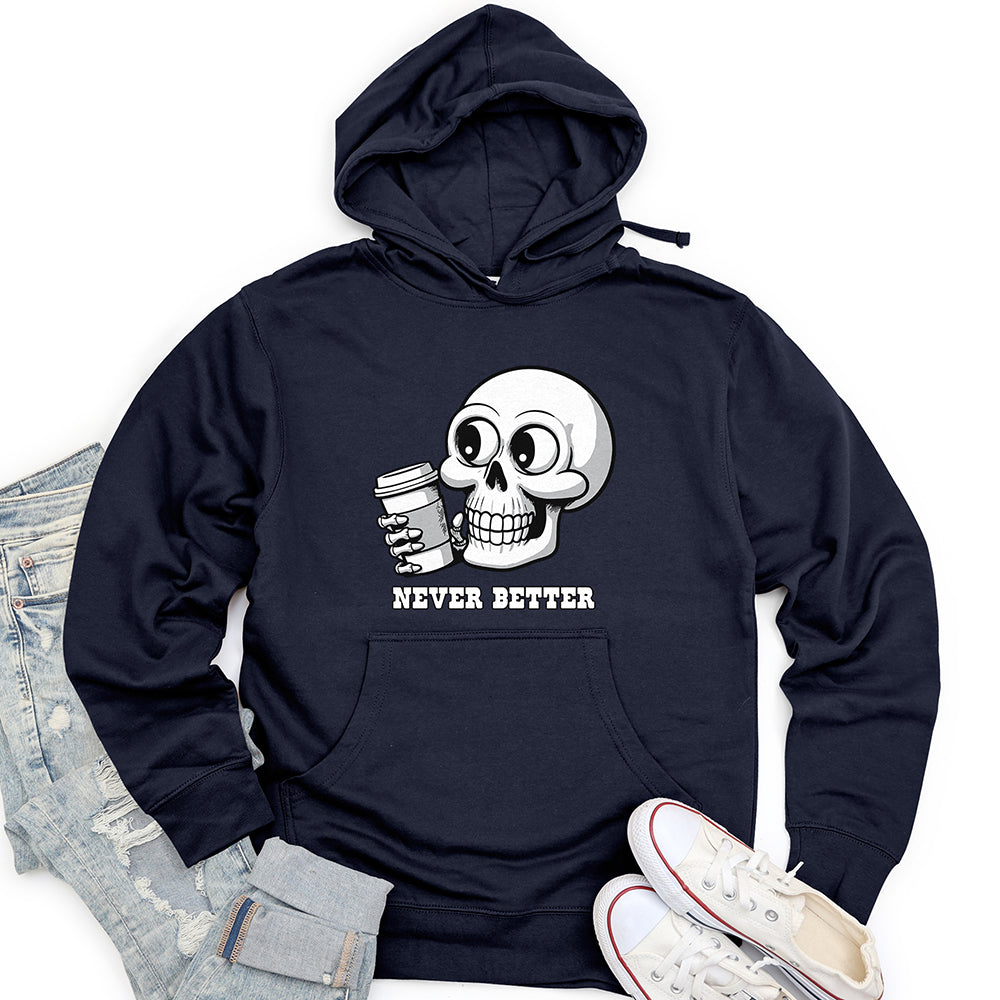 Never Better Unisex Midweight Hoodie