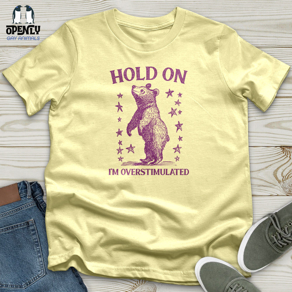 Hold on I'm Overstimulated Bear Softstyle Tee
