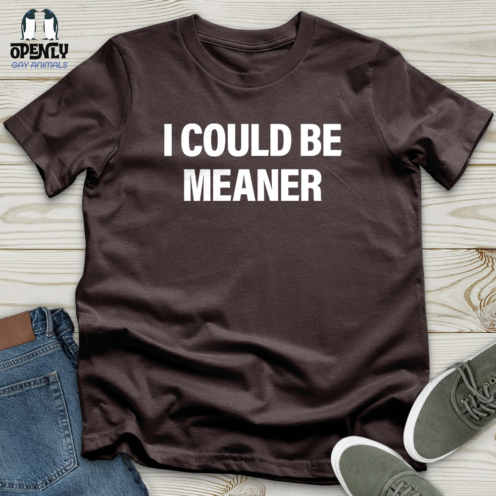 I Could Be Meaner Softstyle Tee