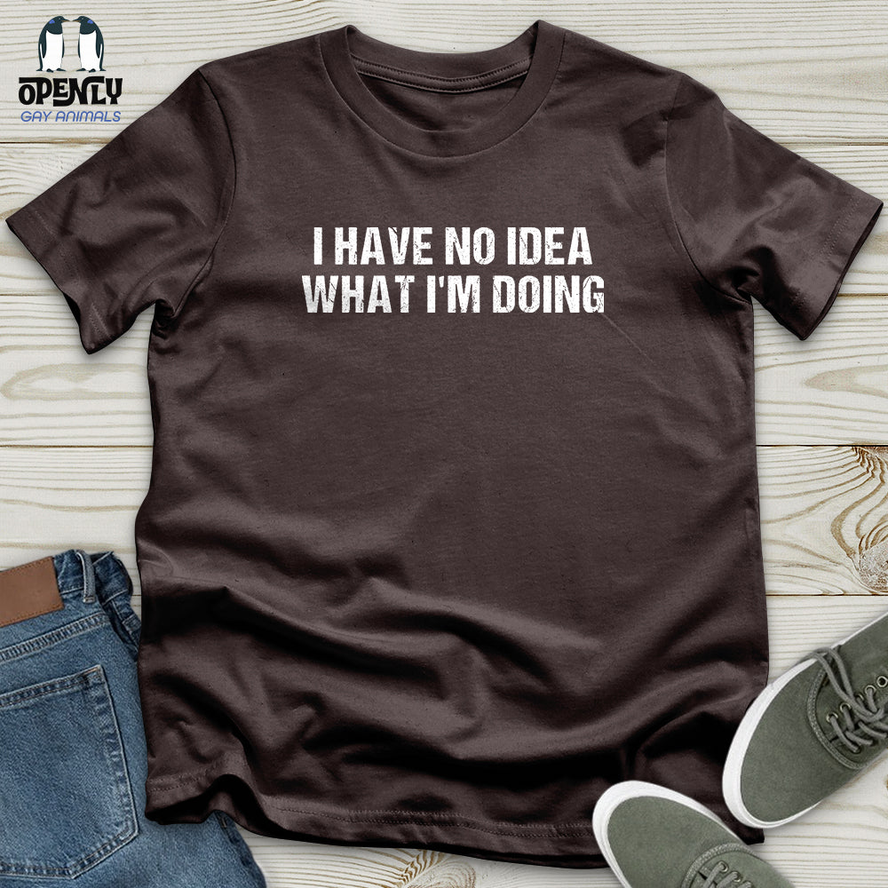 I have No Idea What I'm Doing Softstyle Tee