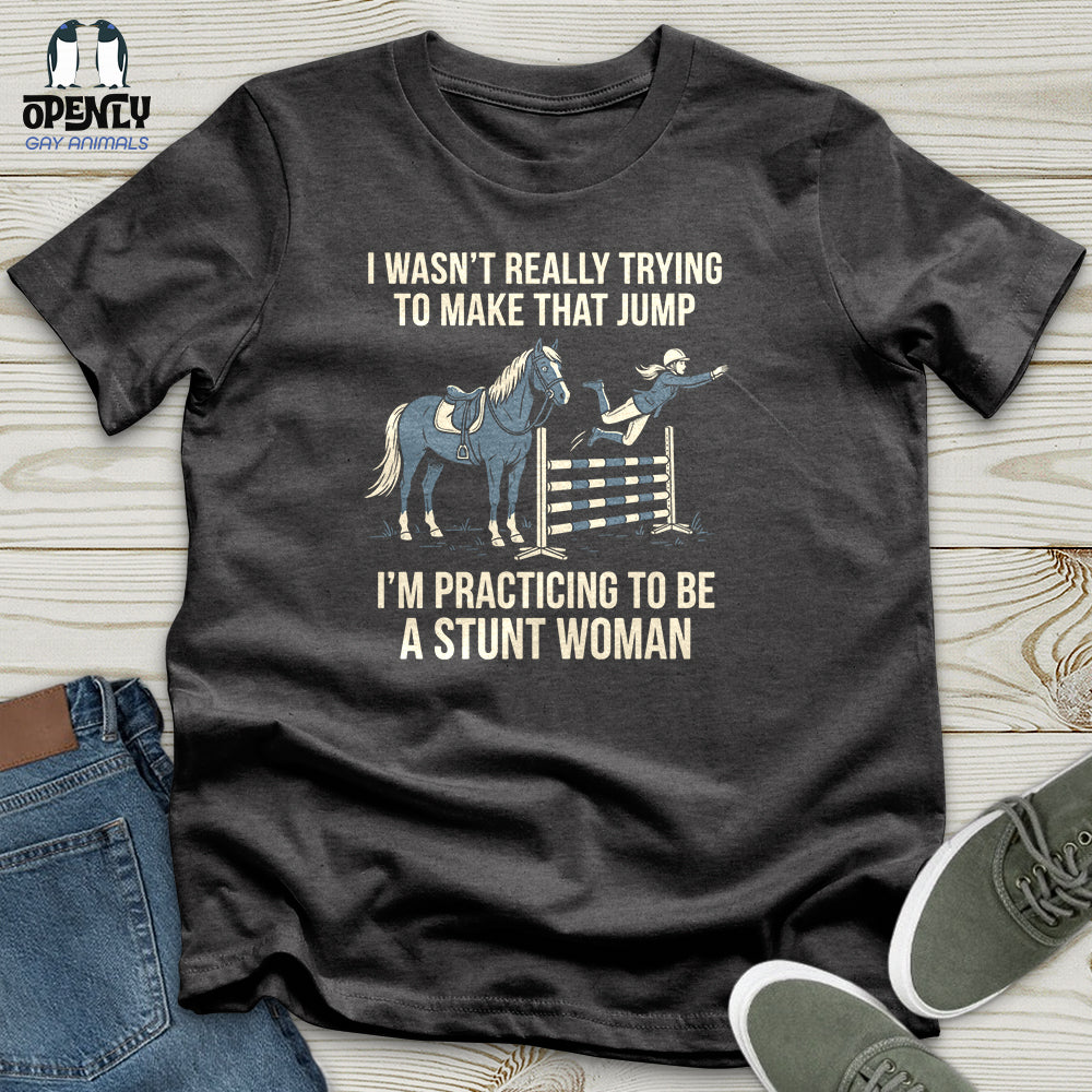 I Wasn't Really Trying to Make That Jump Unisex T-Shirt