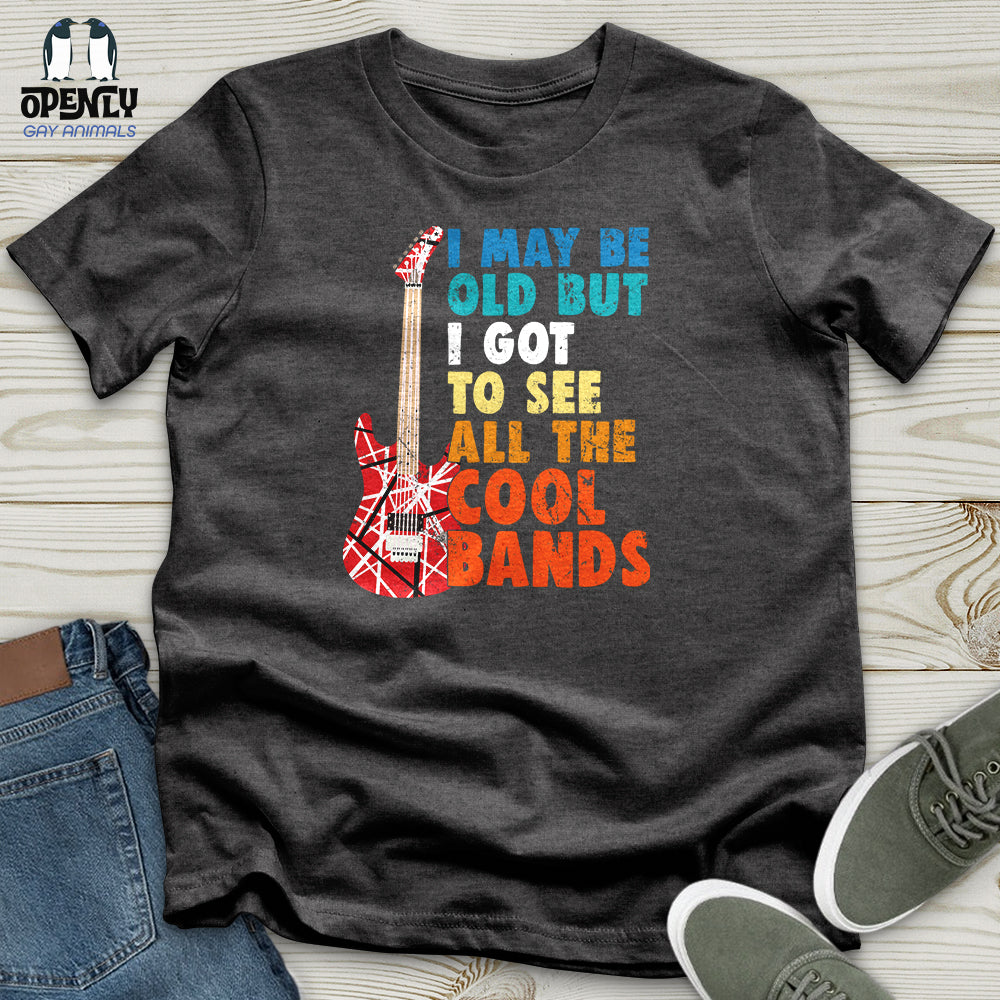 I May Be Old Unisex T-Shirt