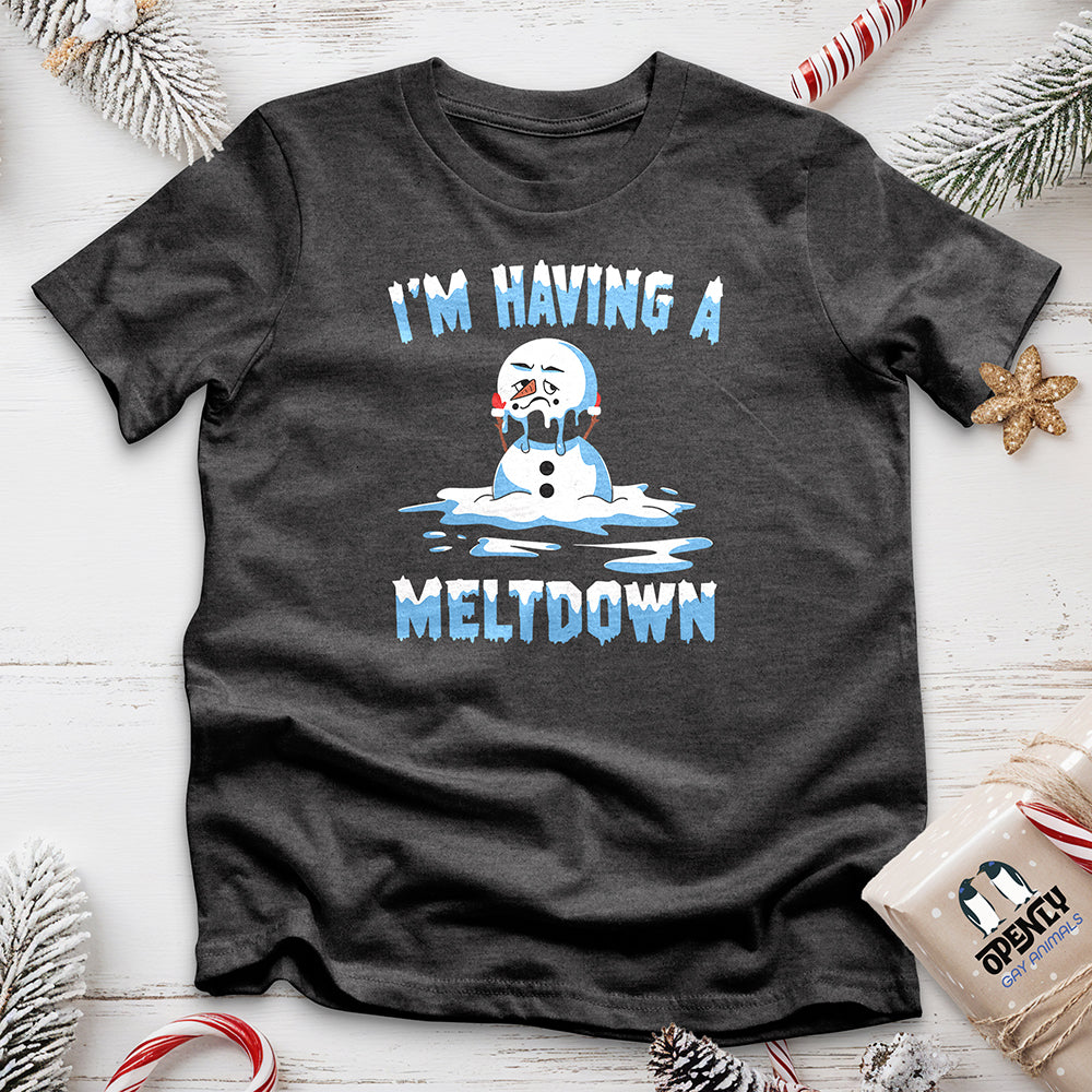 I'm Having a Meltdown Unisex t-shirt