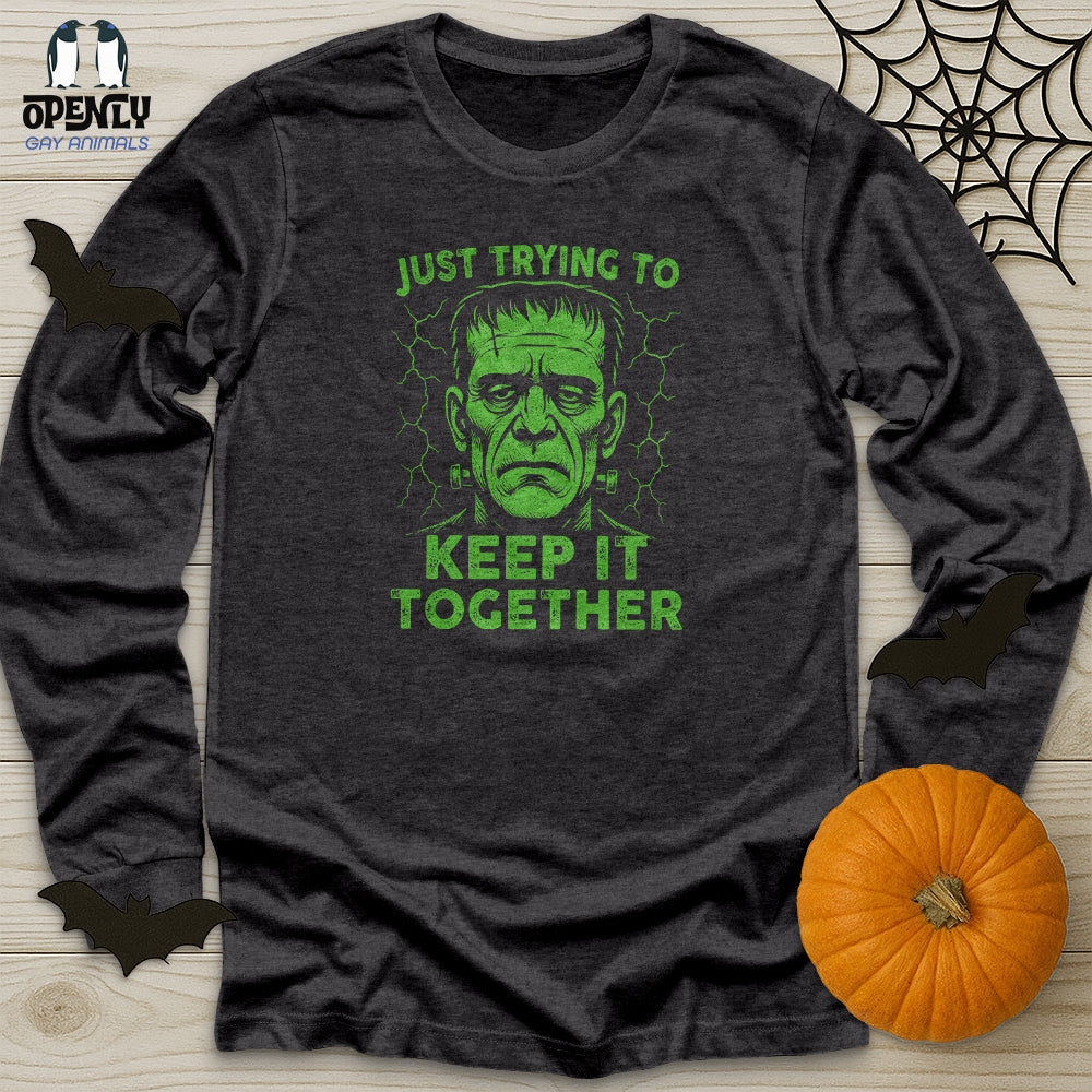 Just Trying to Keep It Together Unisex Long Sleeve Tee