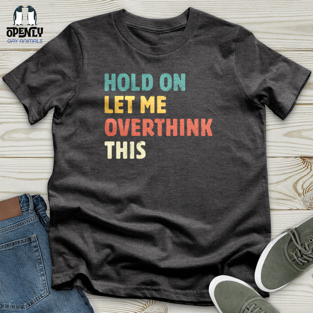 Hold On Unisex T-shirt
