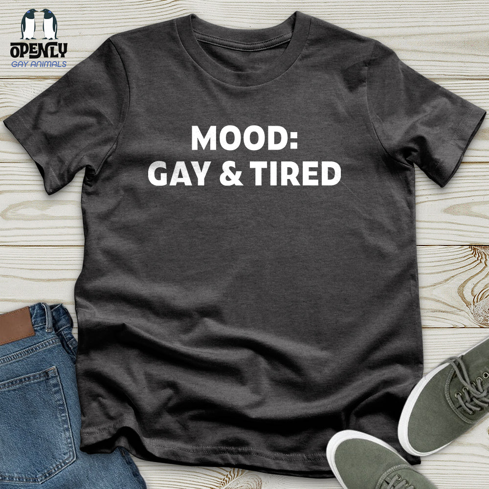 Gay and Tired Unisex T-Shirt