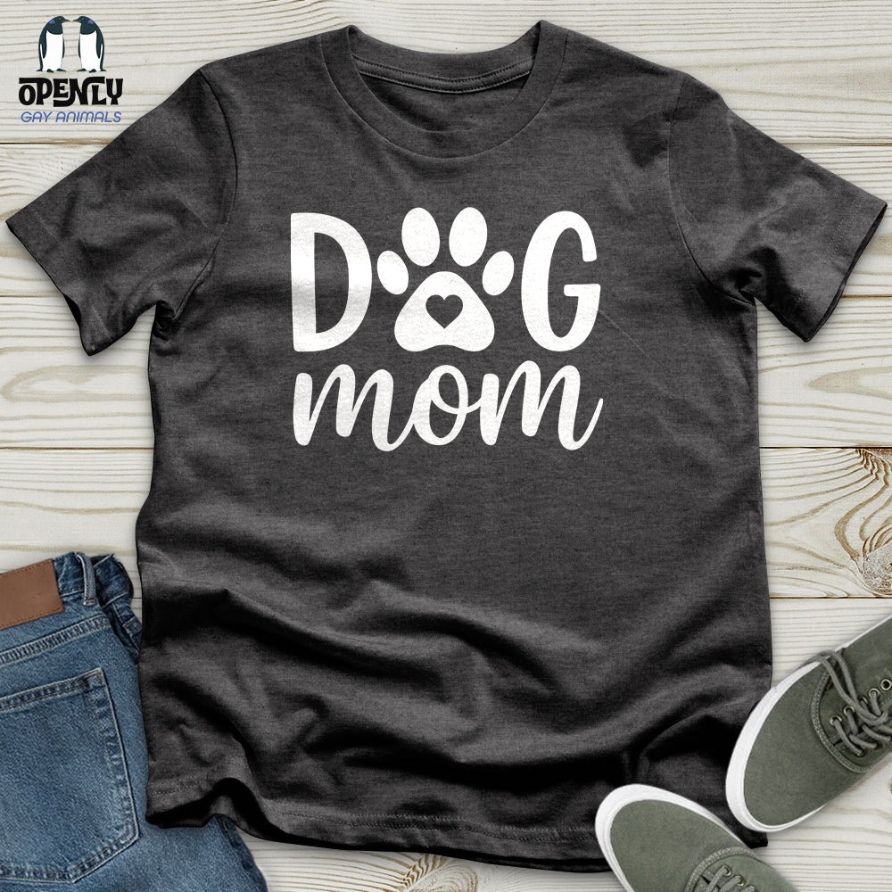 DOG Mom Ever Unisex T-Shirt