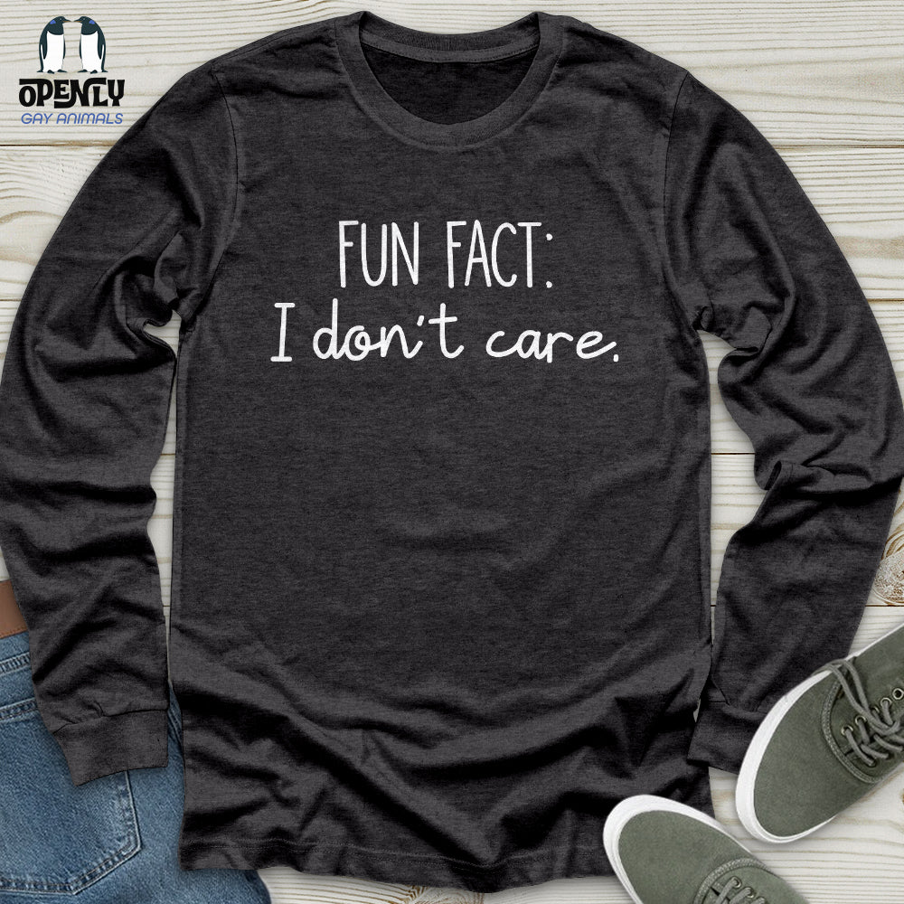Fun Fact I Don't Care Unisex Long Sleeve Tee