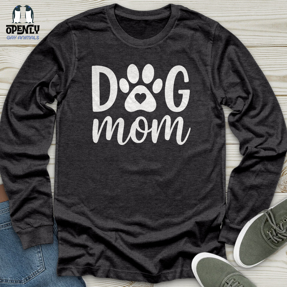 DOG Mom Ever Unisex Long Sleeve Tee