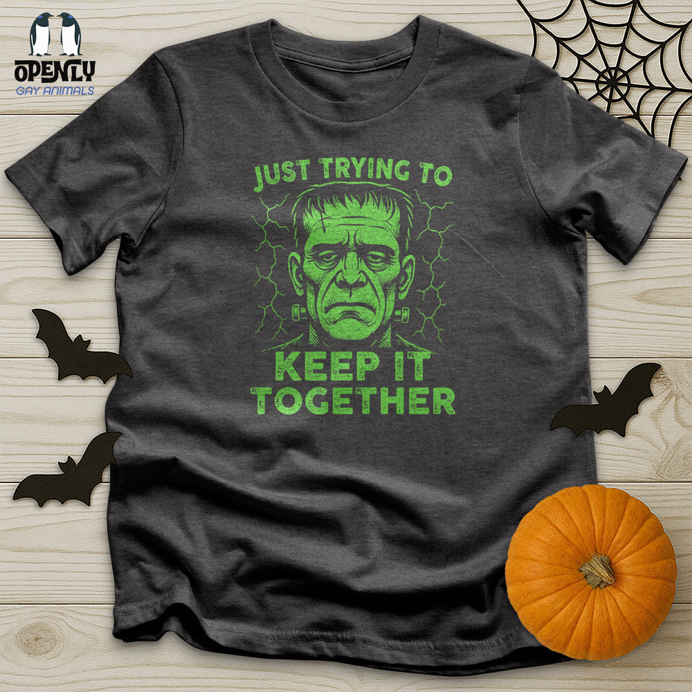 Just Trying to Keep It Together Unisex T-Shirt