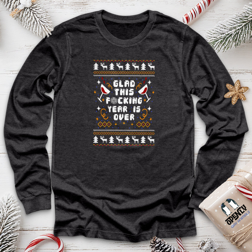 Glad This Fucking Year is Over Unisex Long Sleeve Tee