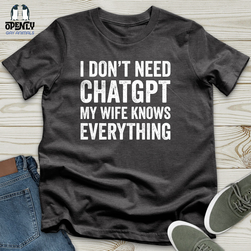 I Don't Need ChatGPT Unisex T-Shirt