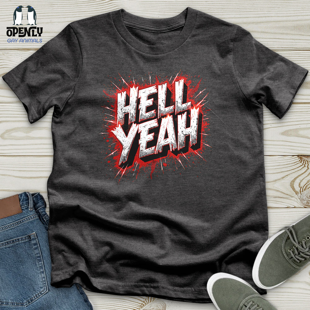 Hell Yeah Unisex T-Shirt