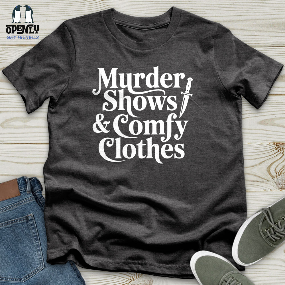 Murder Shows & Comfy Clothes Unisex T-Shirt