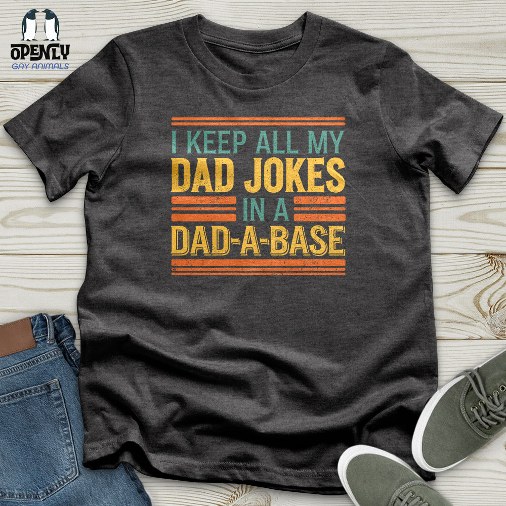 I Keep All My Dad Jokes Unisex T-Shirt