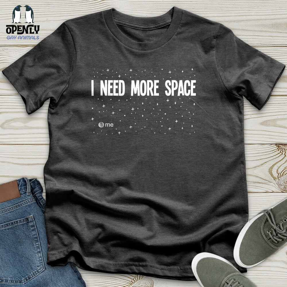 I Need More Space Unisex T-Shirt