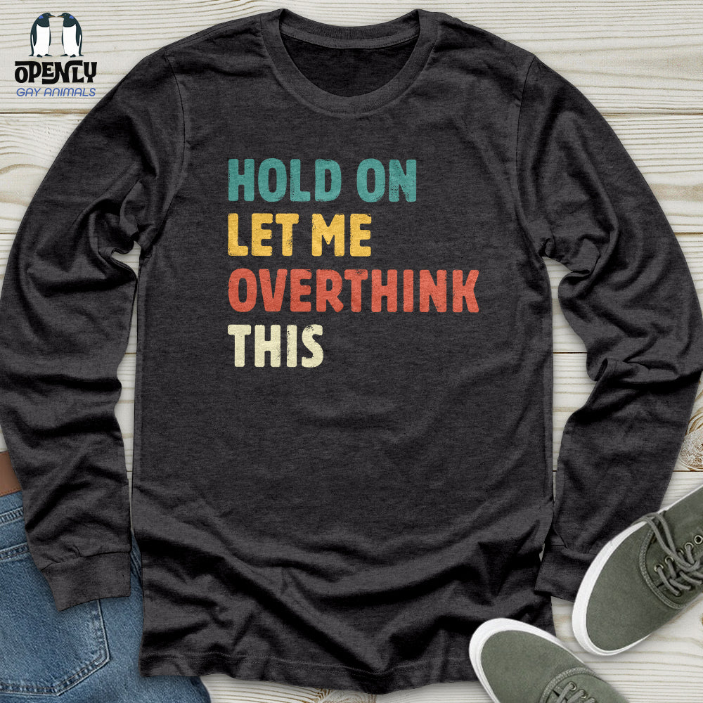 Hold On Unisex Long Sleeve Tee