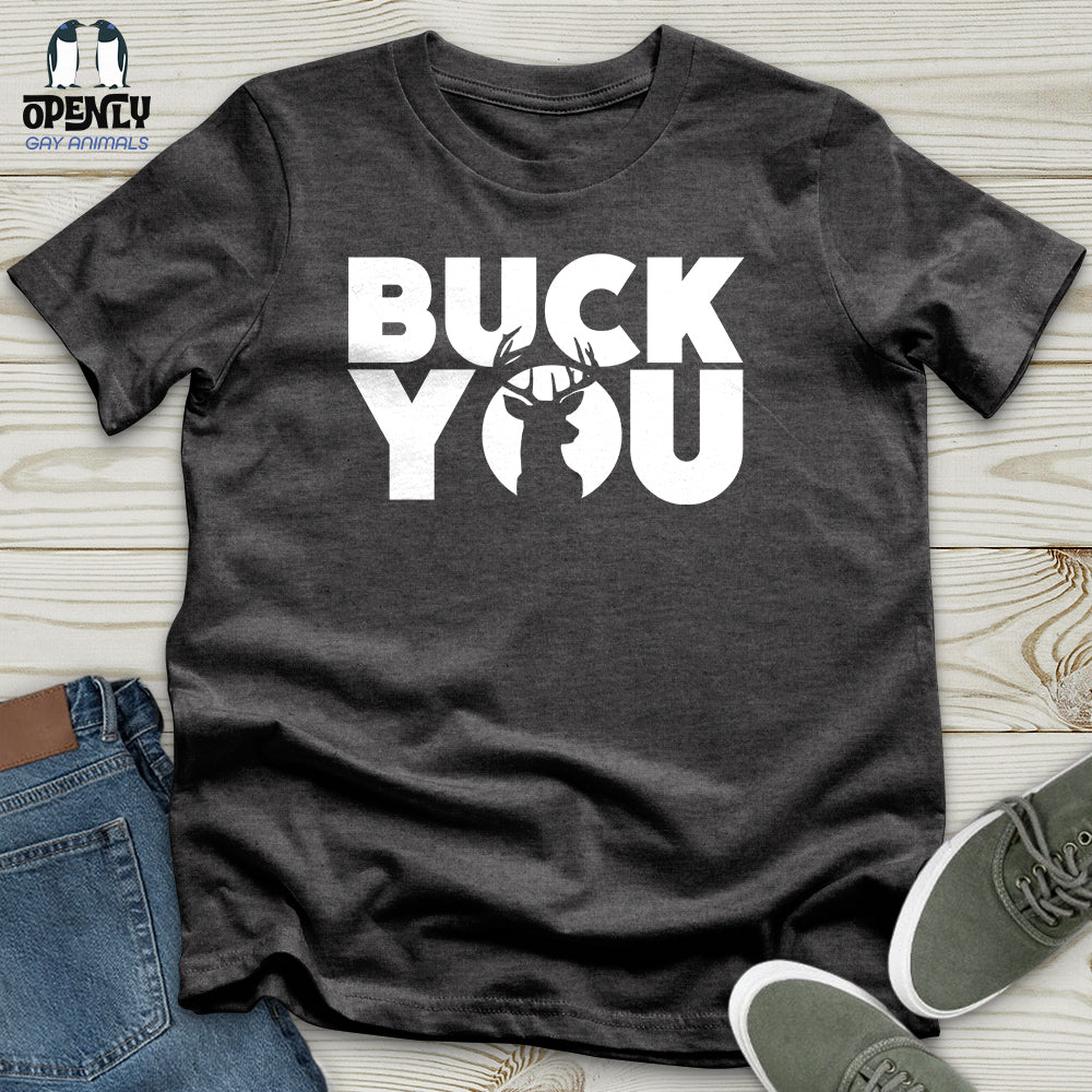 Buck You Unisex T-Shirt
