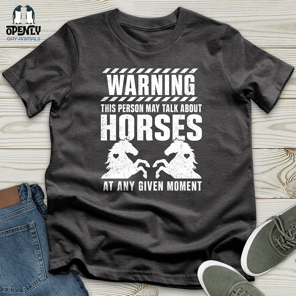 Horse Talk Warning Unisex T-Shirt