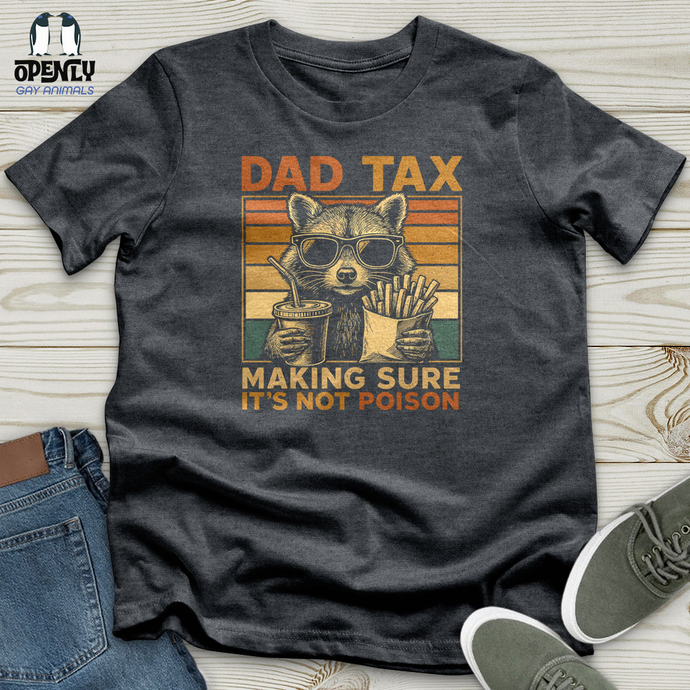 Dad Tax Making Sure It's Not Poison Softstyle Tee