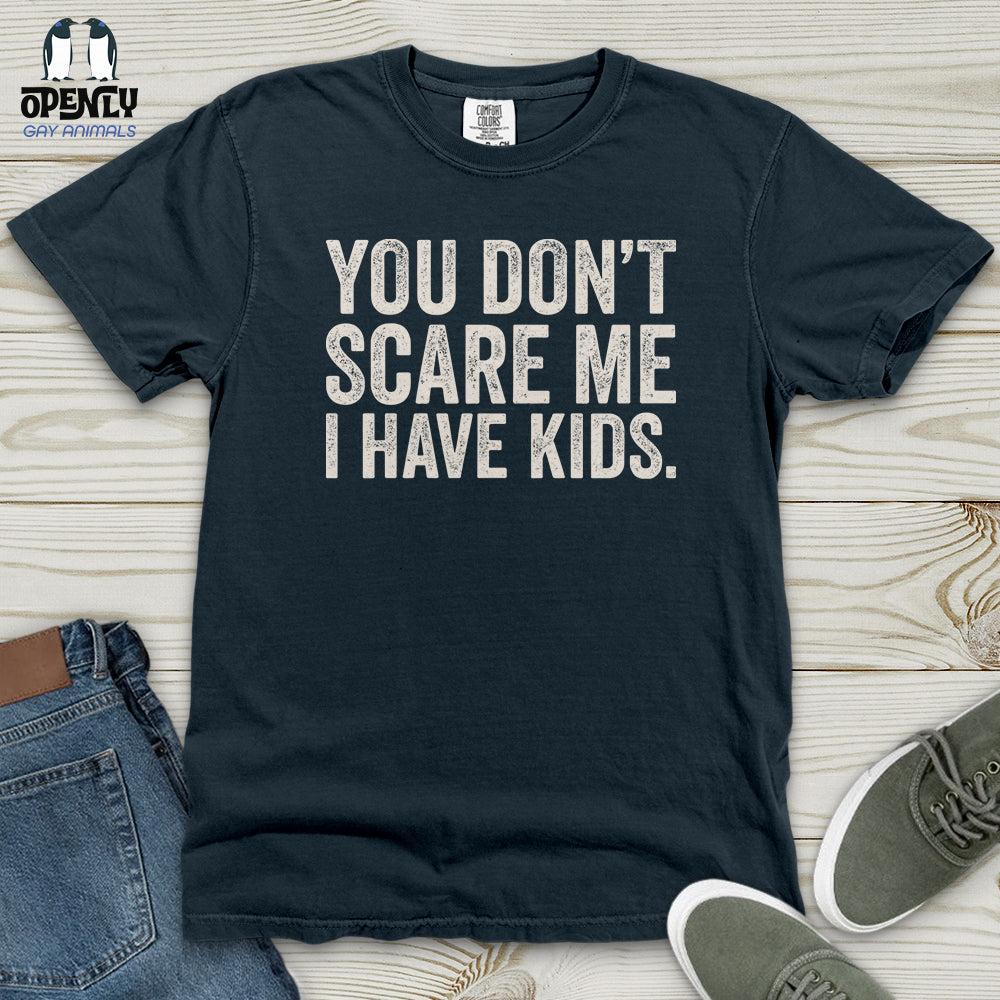 You Don't Scare Me Heavy Cotton Comfort Colors Tee