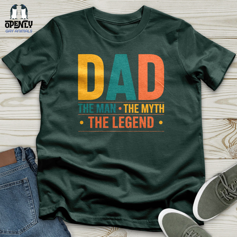 Dad, the Man The Myth The Legend Unisex T-Shirt