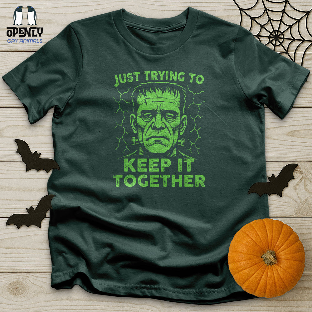 Just Trying to Keep It Together Unisex T-Shirt