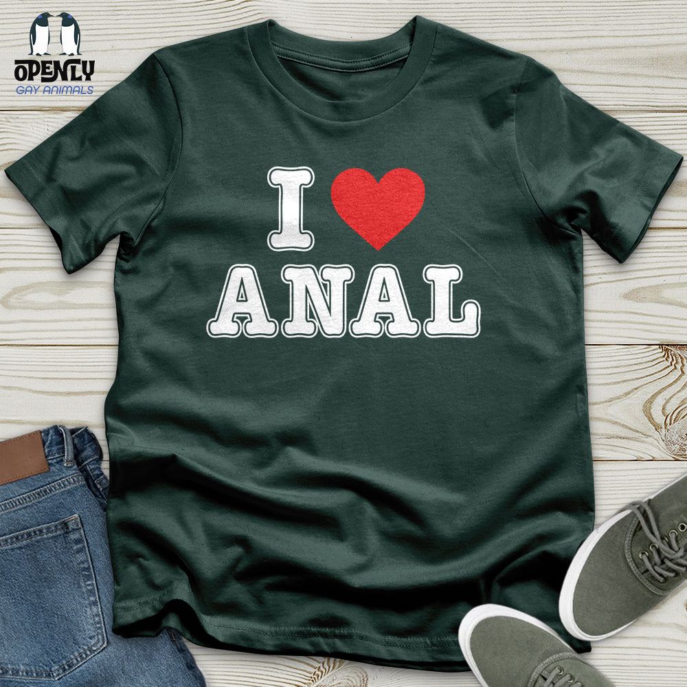 I Love Anal Unisex T-Shirt