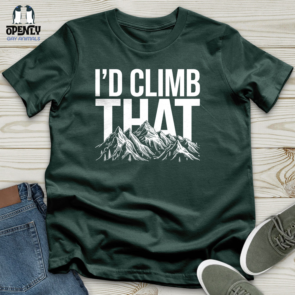 I'd Climb That Unisex T-Shirt