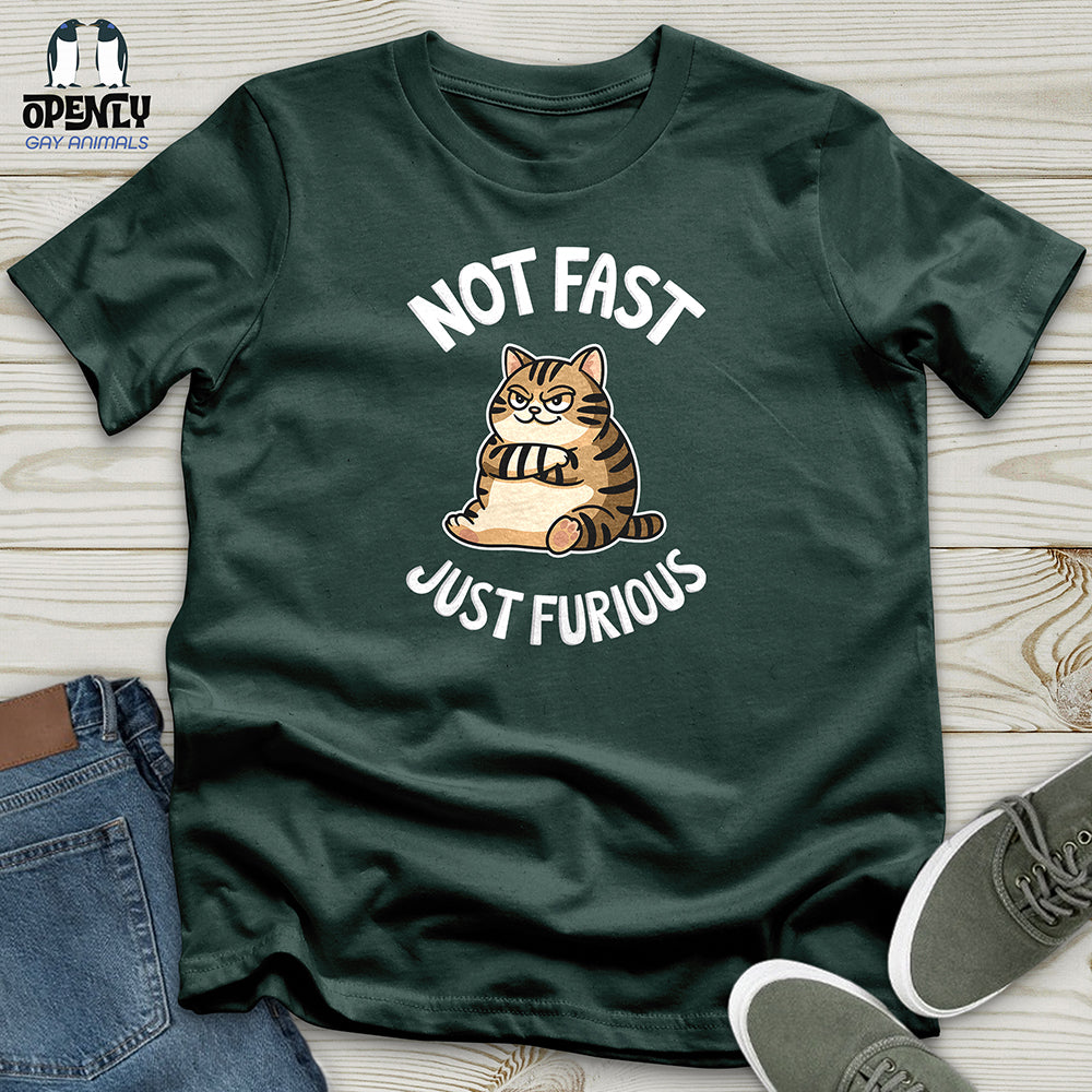 Not Fast But Furious Unisex T-Shirt