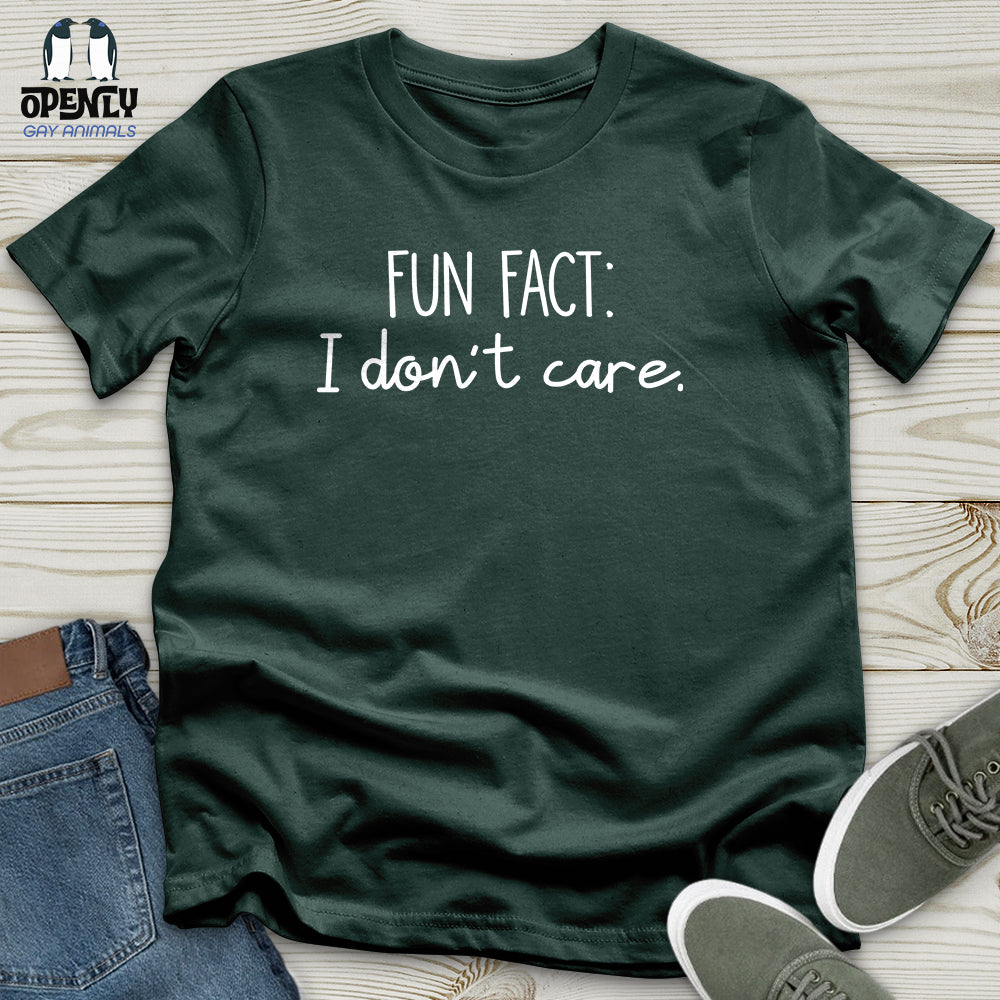 Fun Fact I Don't Care Unisex T-Shirt