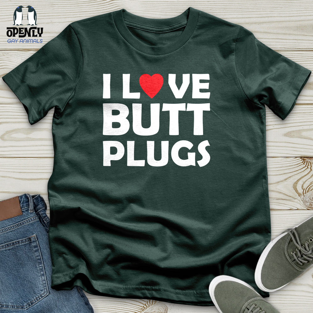 I Love Butt Plugs Unisex T-Shirt