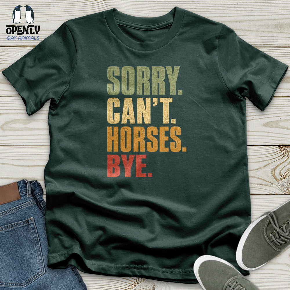 Sorry Can't Horses Bye V4 Unisex T-Shirt