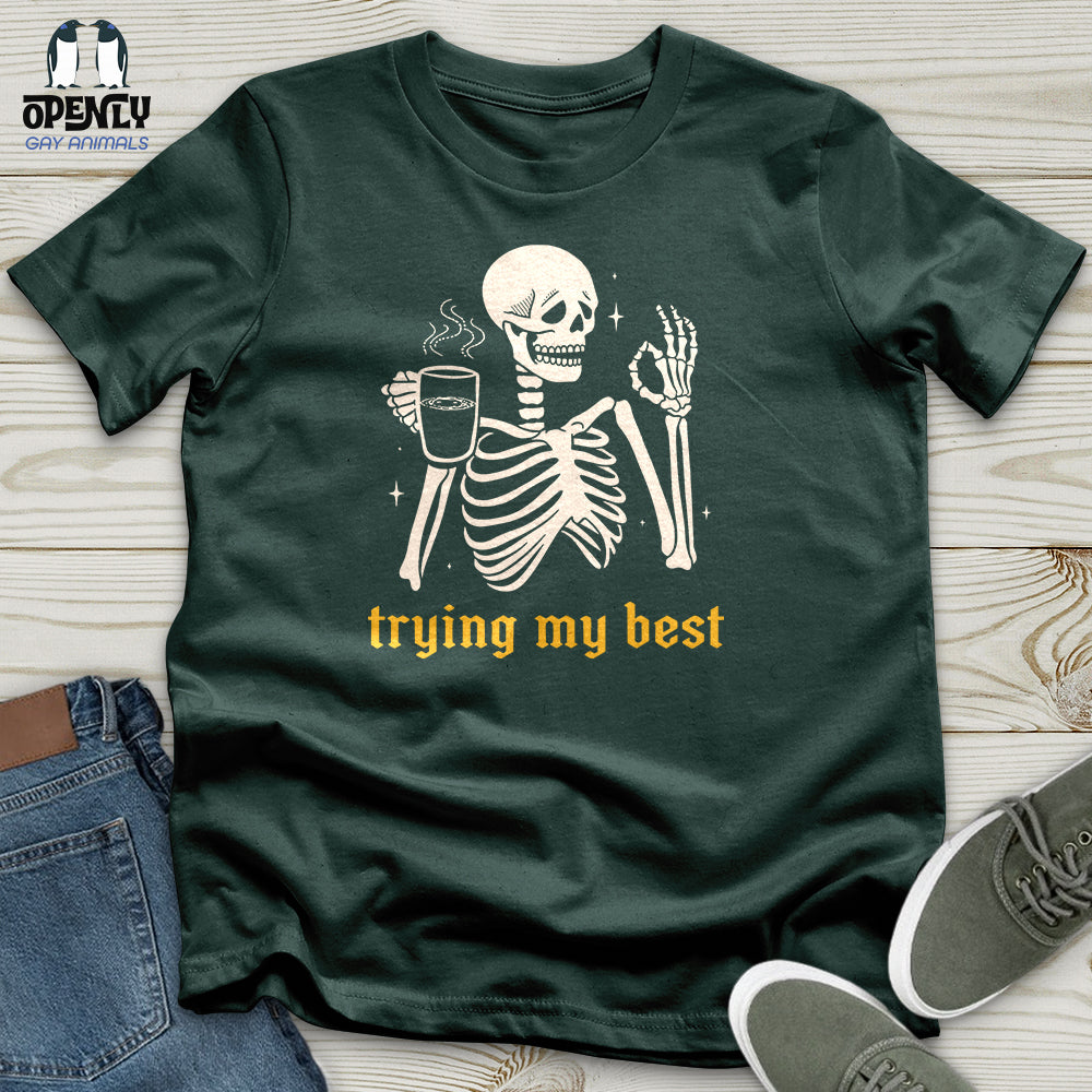 Trying My Best Unisex T-Shirt