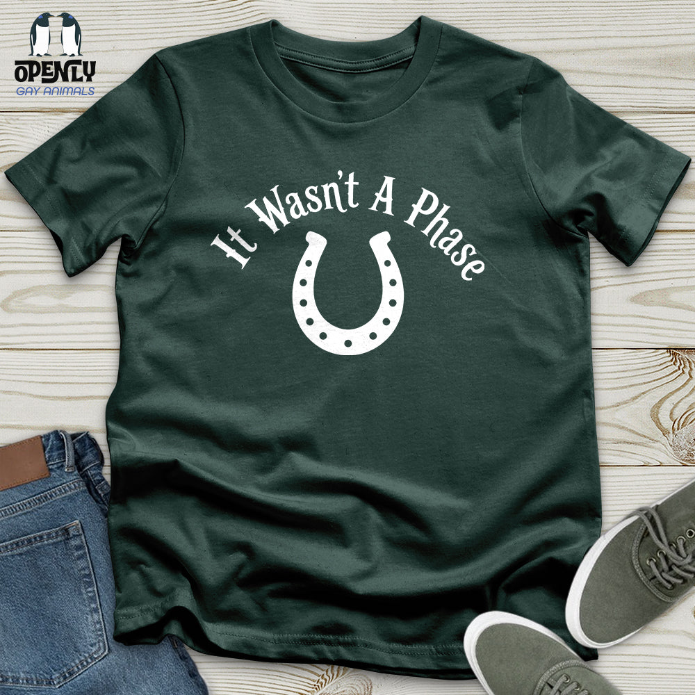 It Wasn't a Phase Unisex T-Shirt