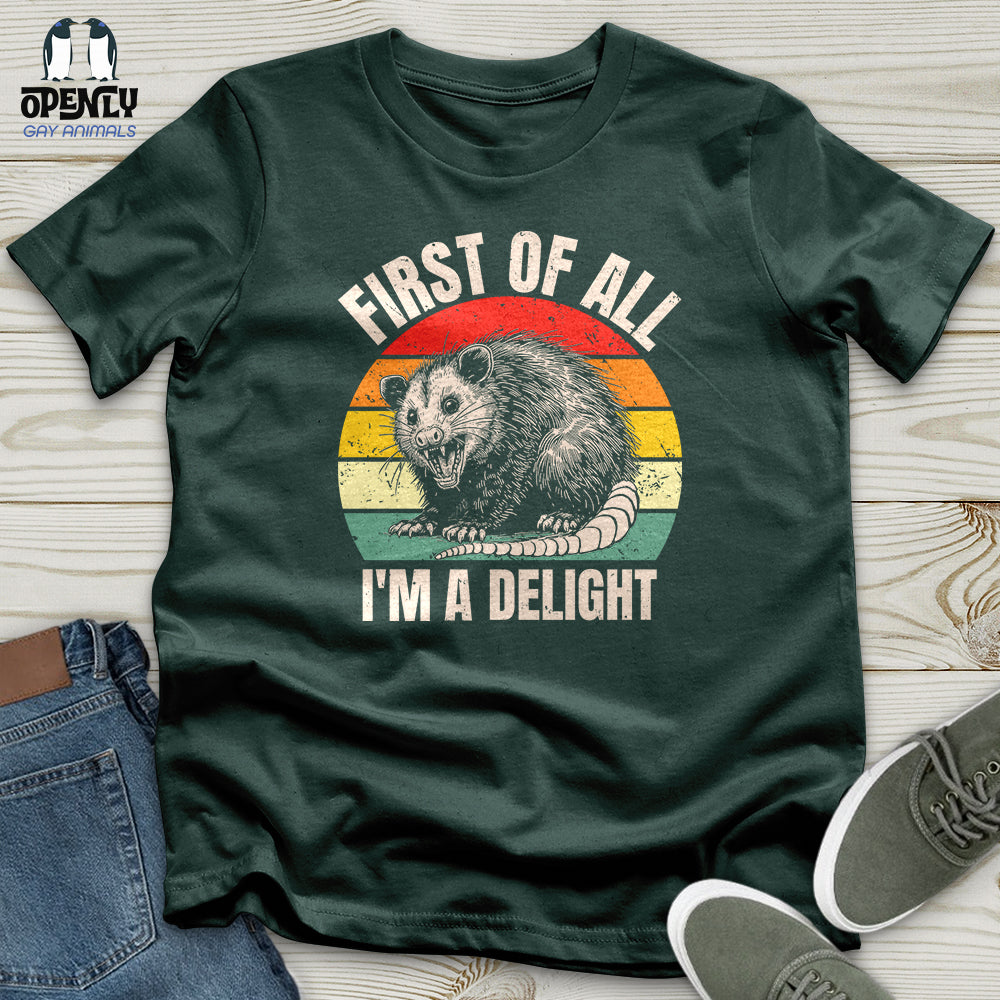 First of All I'm a Delight Unisex T-shirt