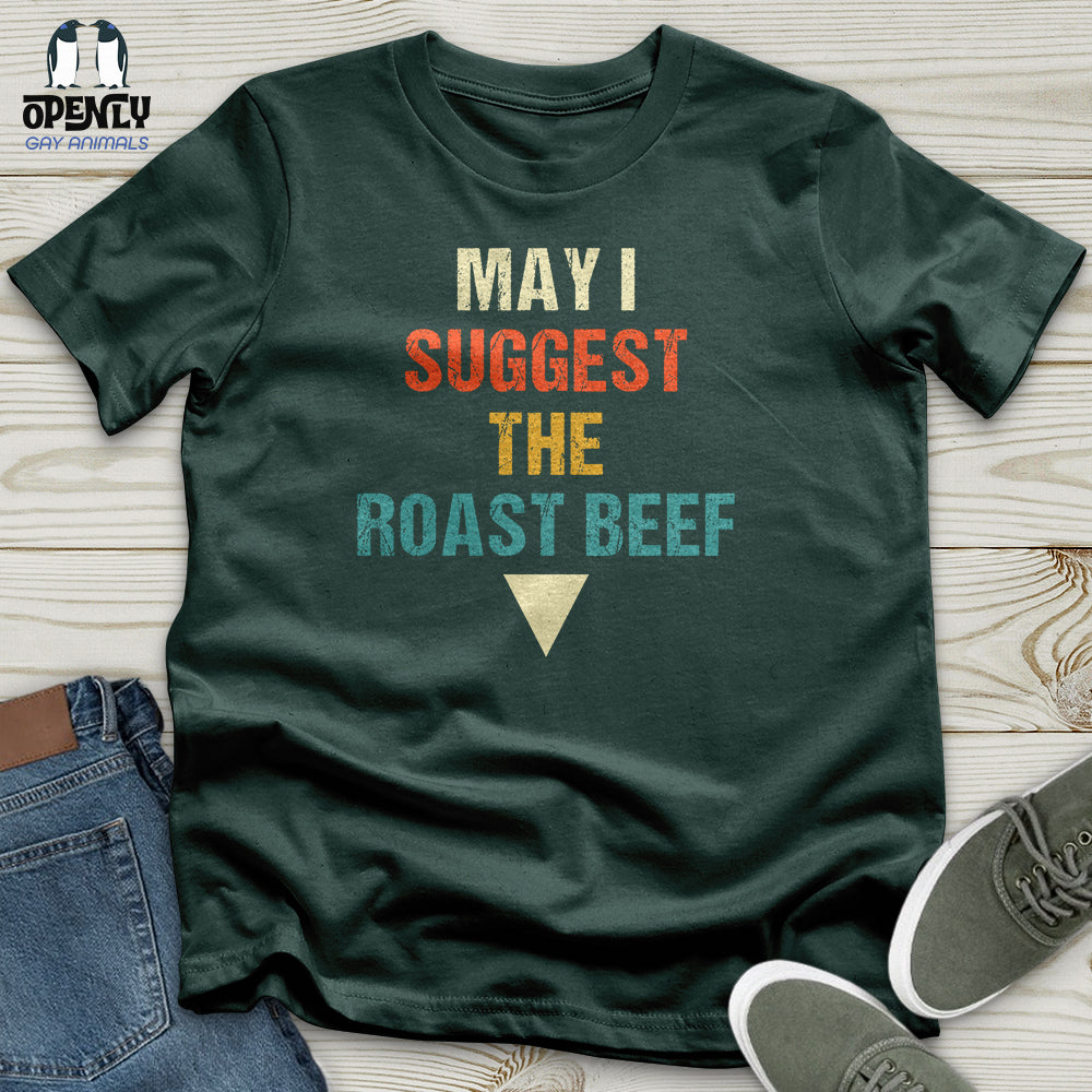 May I Suggest the Roast Beef Unisex T-Shirt