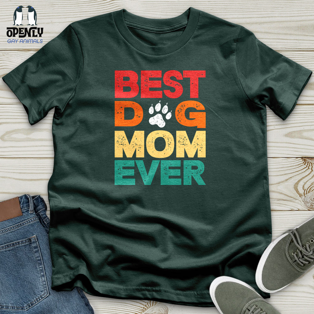 Best Dog Mom Ever 2 Unisex T-Shirt