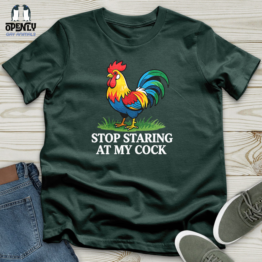 Stop Staring at My Cock Unisex T-Shirt
