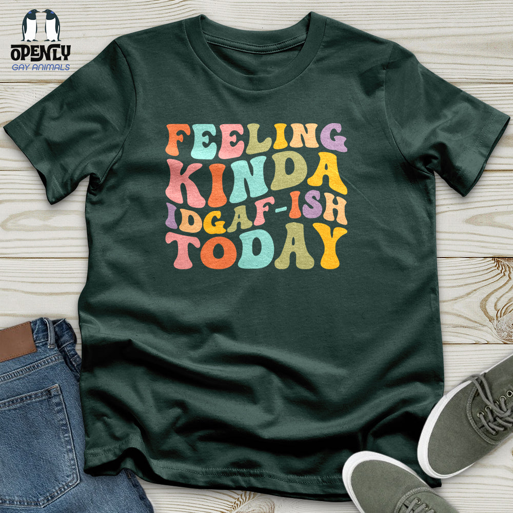 Feeling Kinda 2 Unisex T-Shirt