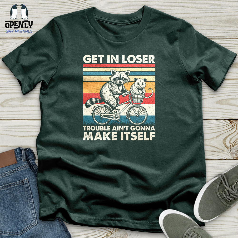 Get in Loser Unisex T-shirt
